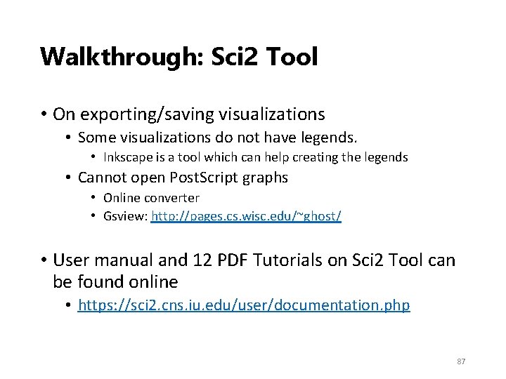 Walkthrough: Sci 2 Tool • On exporting/saving visualizations • Some visualizations do not have