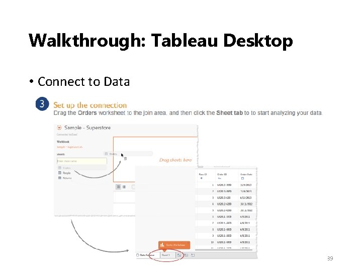 Walkthrough: Tableau Desktop • Connect to Data 89 