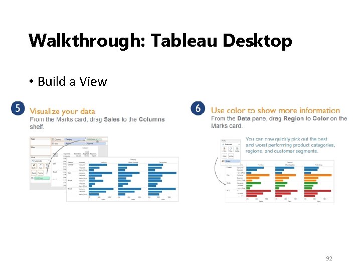 Walkthrough: Tableau Desktop • Build a View 92 
