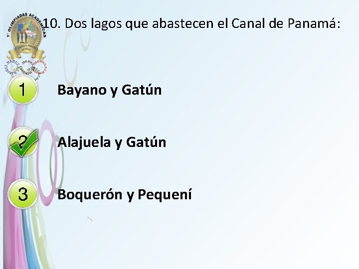 10. Dos lagos que abastecen el Canal de Panamá: Bayano y Gatún Alajuela y