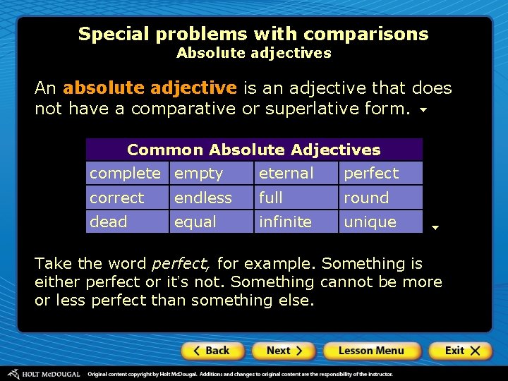 Special problems with comparisons Absolute adjectives An absolute adjective is an adjective that does