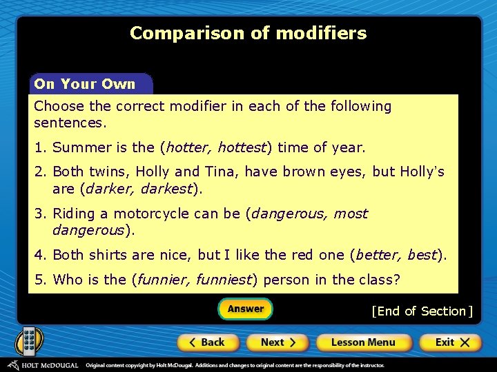 Comparison of modifiers On Your Own Choose the correct modifier in each of the