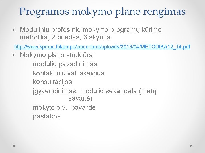 Programos mokymo plano rengimas • Modulinių profesinio mokymo programų kūrimo metodika, 2 priedas, 6