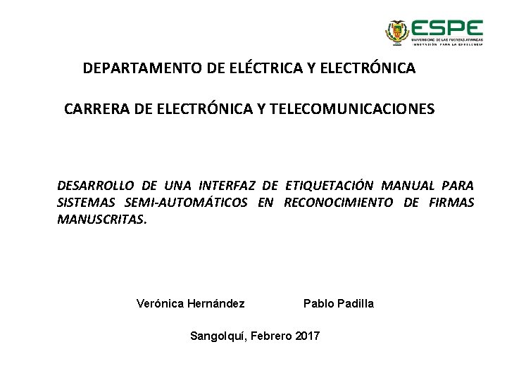 DEPARTAMENTO DE ELÉCTRICA Y ELECTRÓNICA CARRERA DE ELECTRÓNICA Y TELECOMUNICACIONES DESARROLLO DE UNA INTERFAZ
