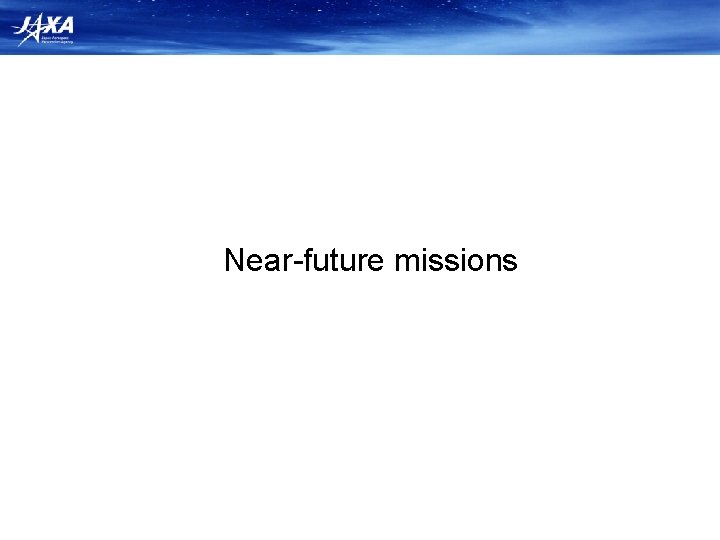 Near-future missions 