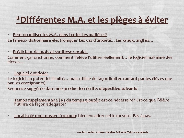 *Différentes M. A. et les pièges à éviter • Peut-on utiliser les M. A. *Différentes M. A. et les pièges à éviter • Peut-on utiliser les M. A.