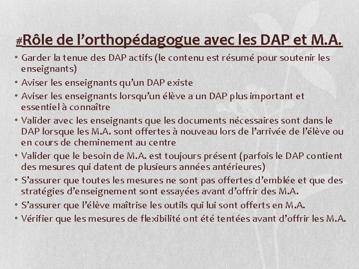 #Rôle de l’orthopédagogue avec les DAP et M. A. • Garder la tenue des #Rôle de l’orthopédagogue avec les DAP et M. A. • Garder la tenue des