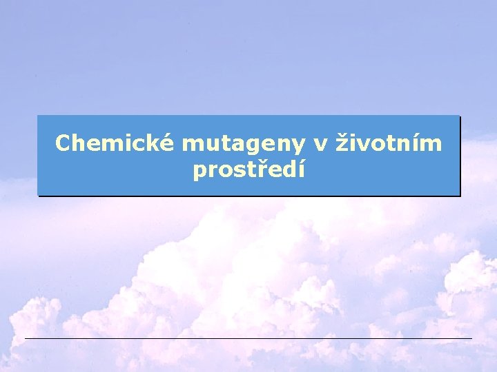 Chemické mutageny v životním prostředí 