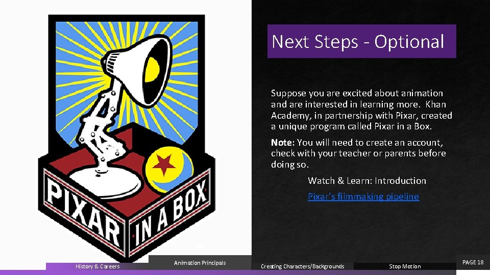 Next Steps - Optional Suppose you are excited about animation and are interested in