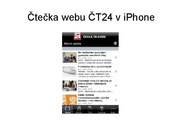  Čtečka webu ČT 24 v i. Phone 