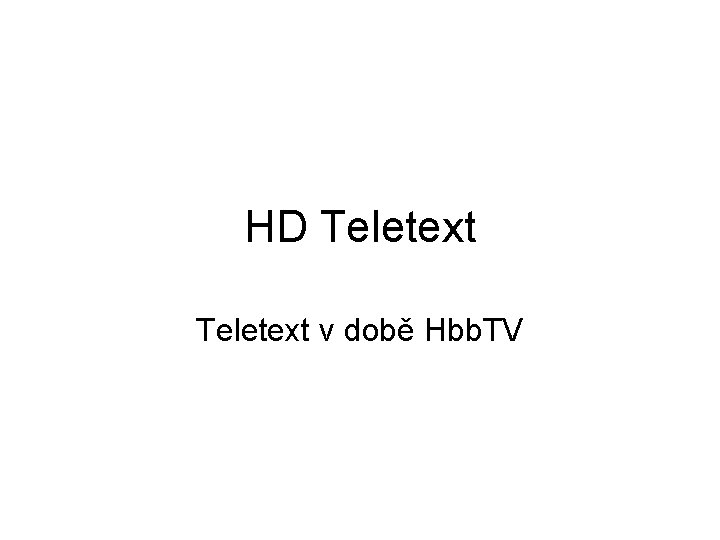 HD Teletext v době Hbb. TV 