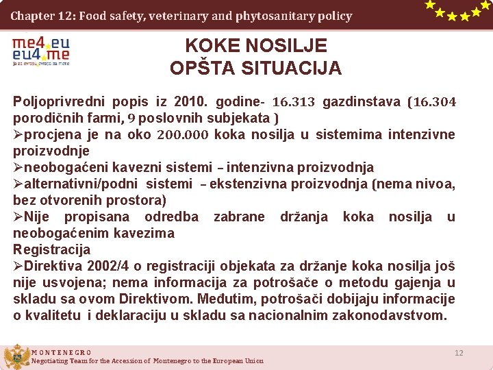 Chapter 12: Food safety, veterinary and phytosanitary policy KOKE NOSILJE OPŠTA SITUACIJA Poljoprivredni popis