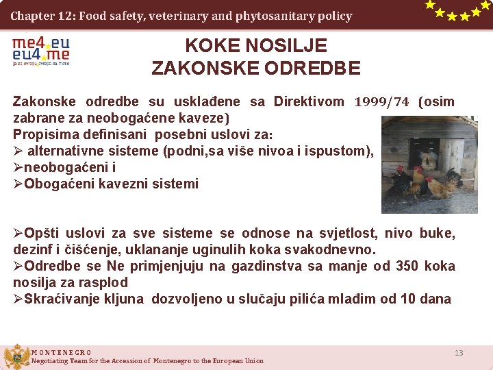 Chapter 12: Food safety, veterinary and phytosanitary policy KOKE NOSILJE ZAKONSKE ODREDBE Zakonske odredbe