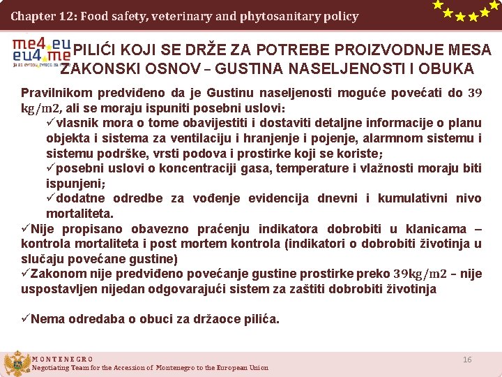 Chapter 12: Food safety, veterinary and phytosanitary policy PILIĆI KOJI SE DRŽE ZA POTREBE