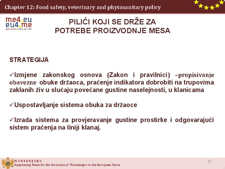 Chapter 12: Food safety, veterinary and phytosanitary policy PILIĆI KOJI SE DRŽE ZA POTREBE