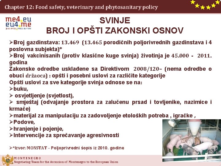 Chapter 12: Food safety, veterinary and phytosanitary policy SVINJE BROJ I OPŠTI ZAKONSKI OSNOV