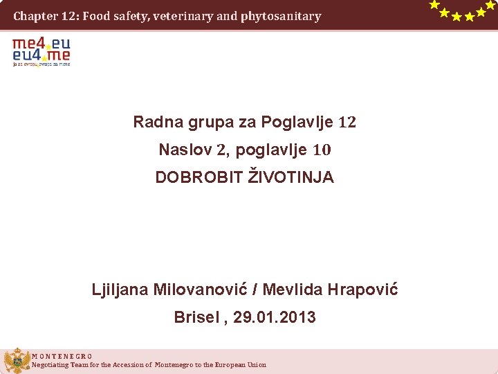 Chapter 12: Food safety, veterinary and phytosanitary Radna grupa za Poglavlje 12 Naslov 2,