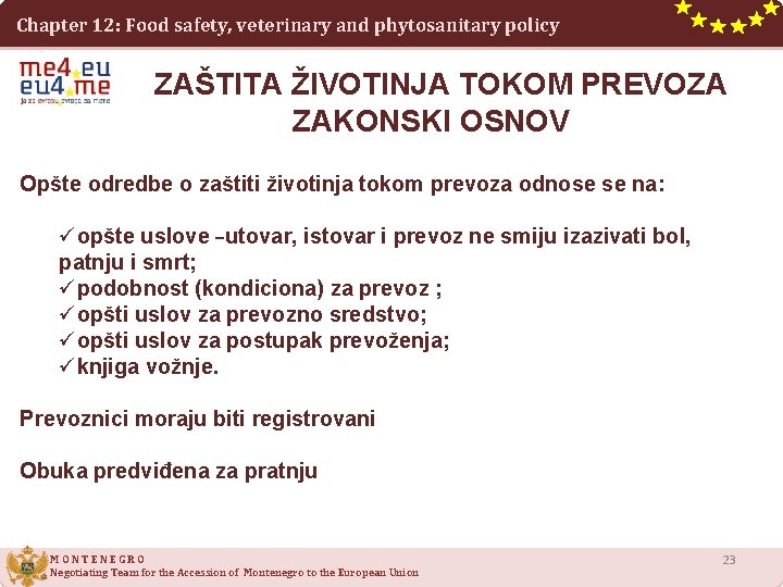 Chapter 12: Food safety, veterinary and phytosanitary policy ZAŠTITA ŽIVOTINJA TOKOM PREVOZA ZAKONSKI OSNOV