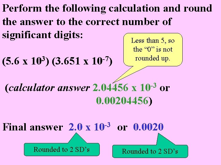 Perform the following calculation and round the answer to the correct number of significant