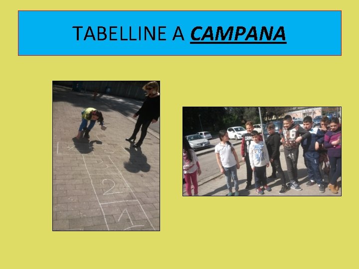 TABELLINE A CAMPANA 