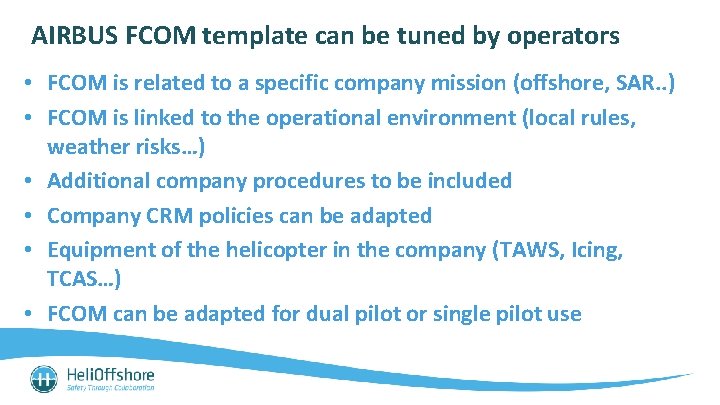 AIRBUS FCOM template can be tuned by operators • FCOM is related to a