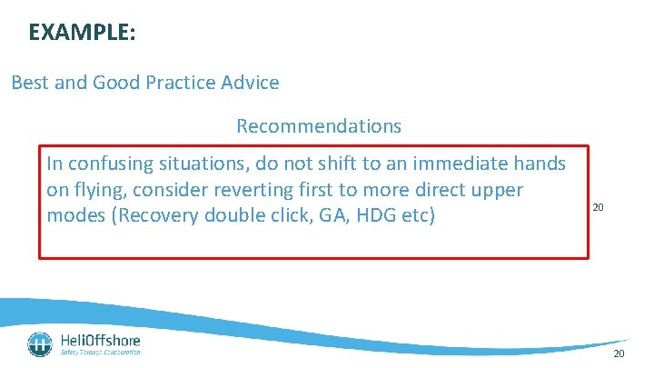 EXAMPLE: Best and Good Practice Advice Recommendations In confusing situations, do not shift to