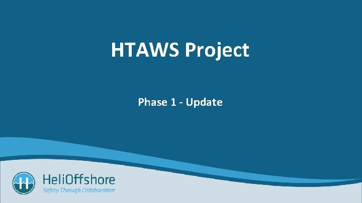 HTAWS Project Phase 1 - Update 