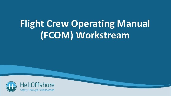 Flight Crew Operating Manual (FCOM) Workstream 