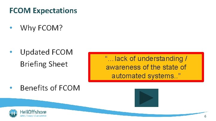 FCOM Expectations • Why FCOM? • Updated FCOM Briefing Sheet “…lack of understanding /