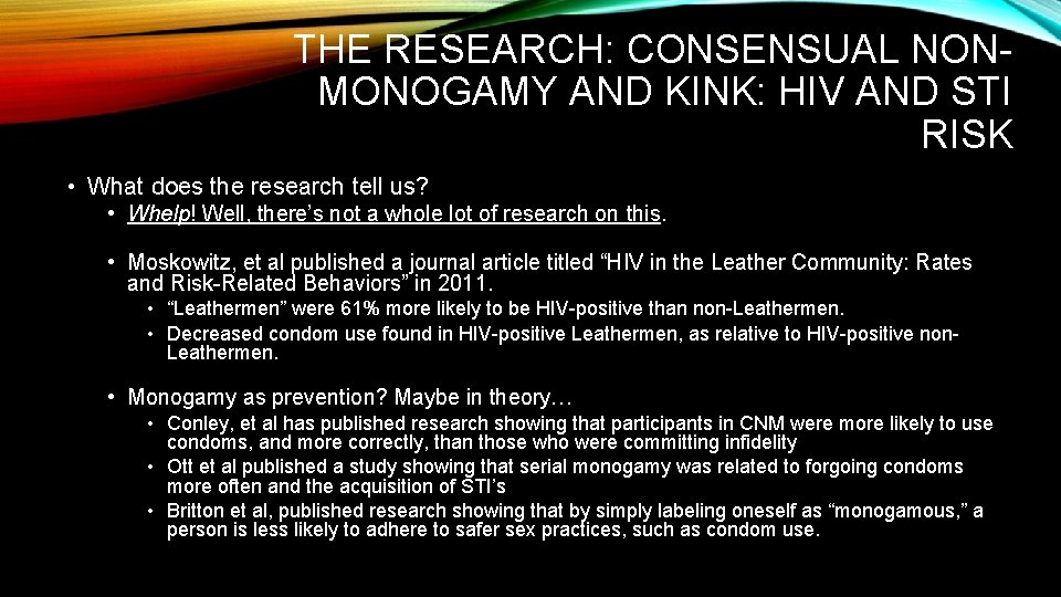 THE RESEARCH: CONSENSUAL NONMONOGAMY AND KINK: HIV AND STI RISK • What does the