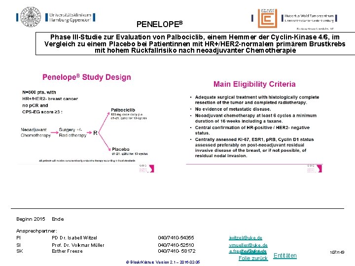 PENELOPEB Phase III-Studie zur Evaluation von Palbociclib, einem Hemmer der Cyclin-Kinase 4/6, im Vergleich PENELOPEB Phase III-Studie zur Evaluation von Palbociclib, einem Hemmer der Cyclin-Kinase 4/6, im Vergleich