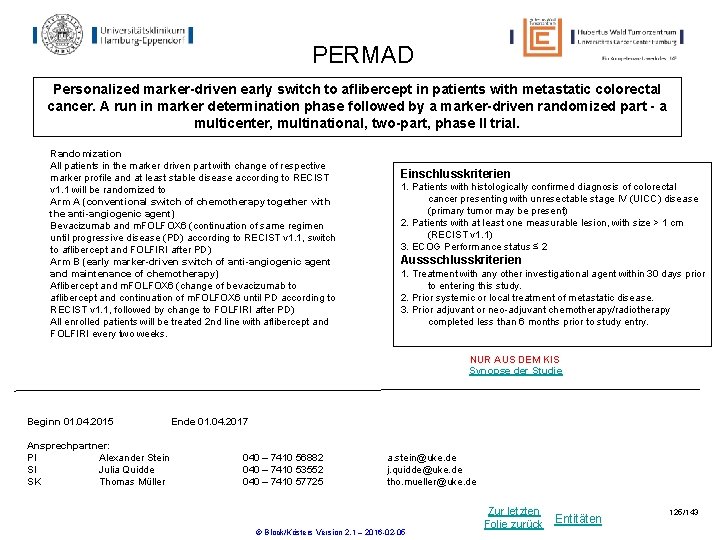 PERMAD Personalized marker-driven early switch to aflibercept in patients with metastatic colorectal cancer. A PERMAD Personalized marker-driven early switch to aflibercept in patients with metastatic colorectal cancer. A