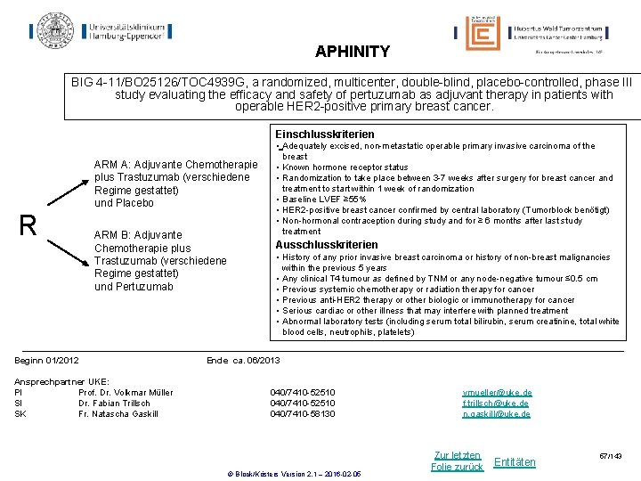APHINITY BIG 4 -11/BO 25126/TOC 4939 G, a randomized, multicenter, double-blind, placebo-controlled, phase III APHINITY BIG 4 -11/BO 25126/TOC 4939 G, a randomized, multicenter, double-blind, placebo-controlled, phase III