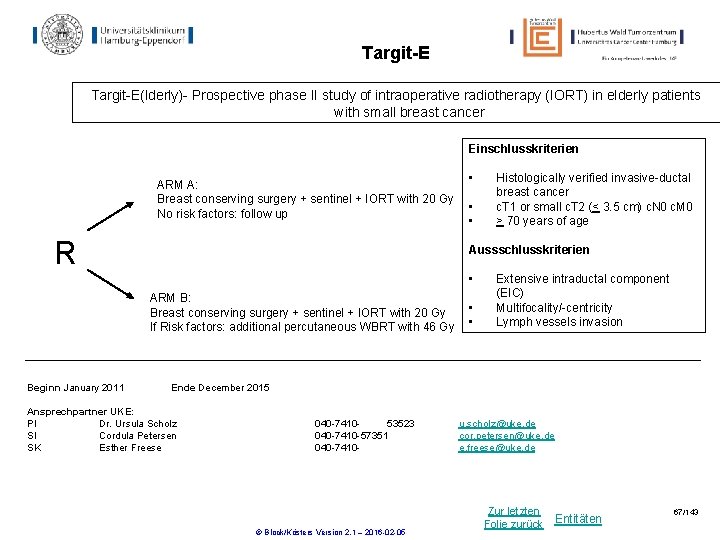 Targit-E(lderly)- Prospective phase II study of intraoperative radiotherapy (IORT) in elderly patients with small Targit-E(lderly)- Prospective phase II study of intraoperative radiotherapy (IORT) in elderly patients with small