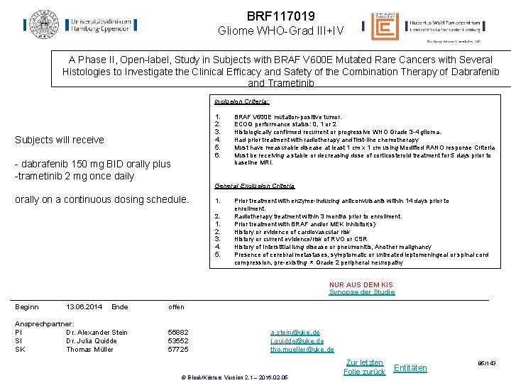 BRF 117019 Gliome WHO-Grad III+IV A Phase II, Open-label, Study in Subjects with BRAF BRF 117019 Gliome WHO-Grad III+IV A Phase II, Open-label, Study in Subjects with BRAF