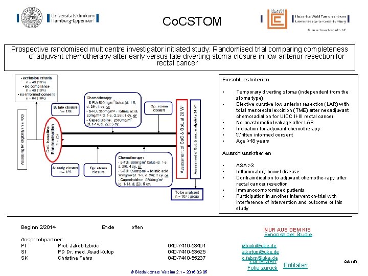 Co. CSTOM Prospective randomised multicentre investigator initiated study: Randomised trial comparing completeness of adjuvant Co. CSTOM Prospective randomised multicentre investigator initiated study: Randomised trial comparing completeness of adjuvant