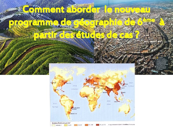 Comment aborder le nouveau programme de géographie de 6ème à partir des études de