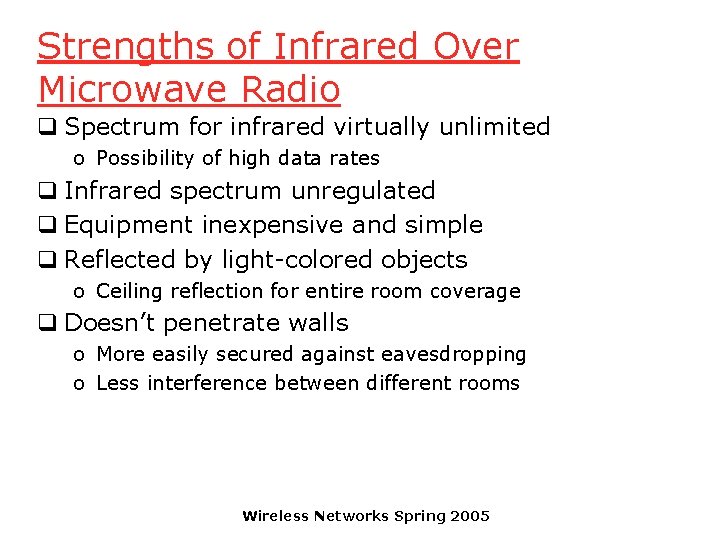 Strengths of Infrared Over Microwave Radio q Spectrum for infrared virtually unlimited o Possibility