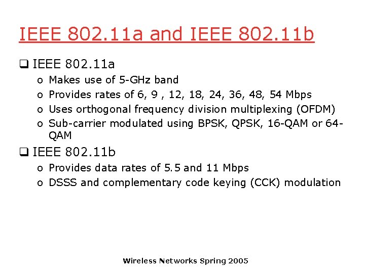 IEEE 802. 11 a and IEEE 802. 11 b q IEEE 802. 11 a