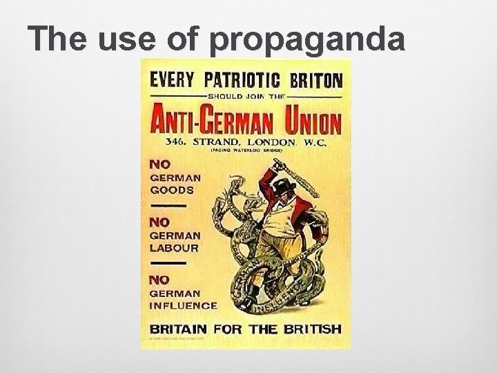 The use of propaganda 