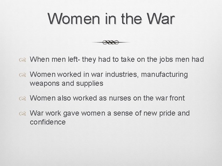 Women in the War When men left- they had to take on the jobs