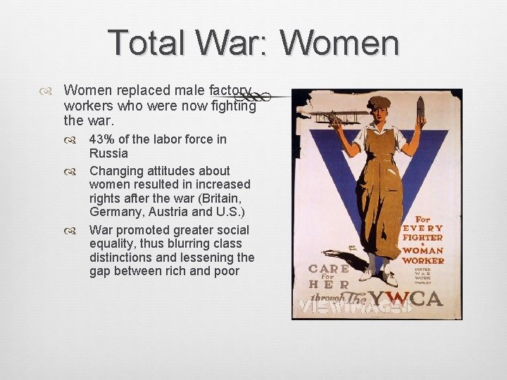 Total War: Women replaced male factory workers who were now fighting the war. 43%