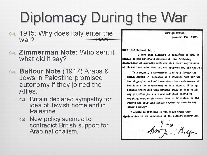 Diplomacy During the War 1915: Why does Italy enter the war? Zimmerman Note: Who