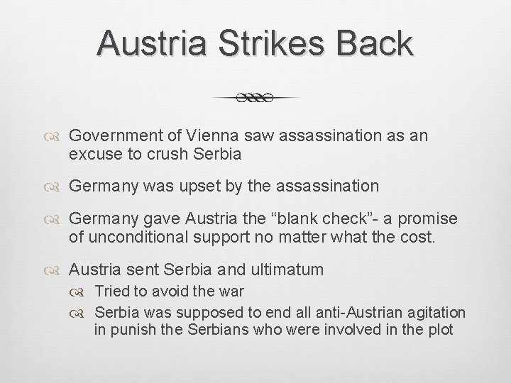 Austria Strikes Back Government of Vienna saw assassination as an excuse to crush Serbia