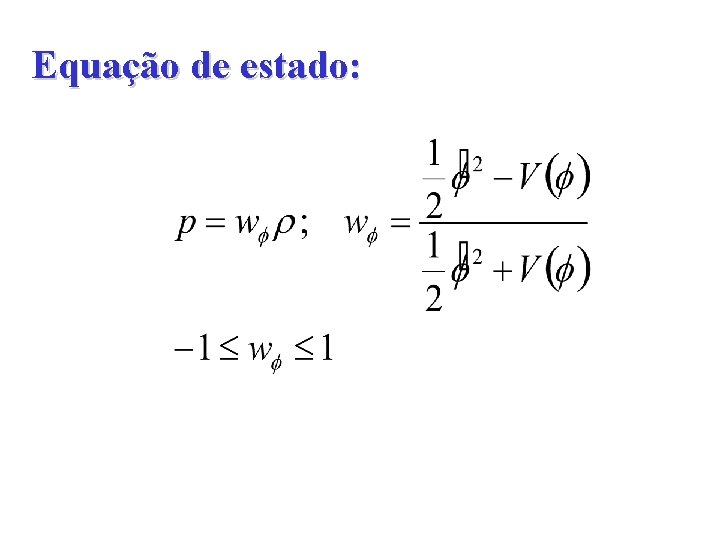 Equação de estado: 