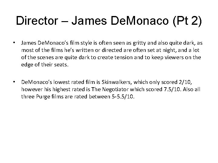 Director – James De. Monaco (Pt 2) • James De. Monaco’s film style is