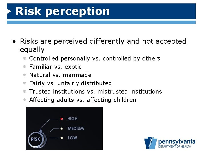 Risk perception • Risks are perceived differently and not accepted equally Controlled personally vs.