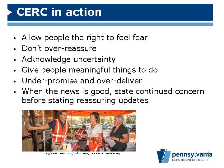 CERC in action • • • Allow people the right to feel fear Don’t