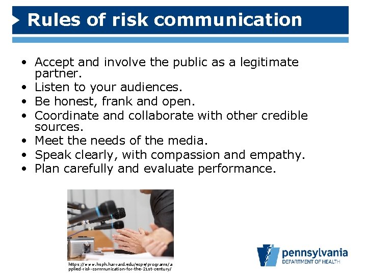 Rules of risk communication • Accept and involve the public as a legitimate partner.