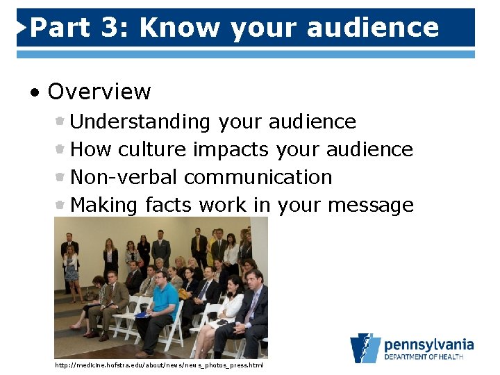 Part 3: Know your audience • Overview Understanding your audience How culture impacts your